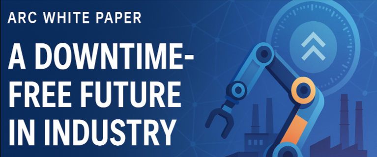 ARC White Paper – “A Downtime-Free Future in Industry”