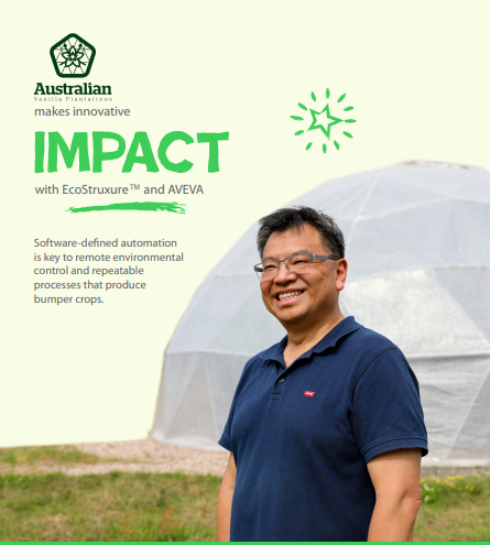 Australian Vanilla Plantations makes innovative IMPACT with EcoStruxure and AVEVA